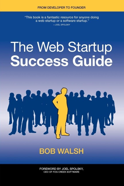 The Web Startup Success Guide