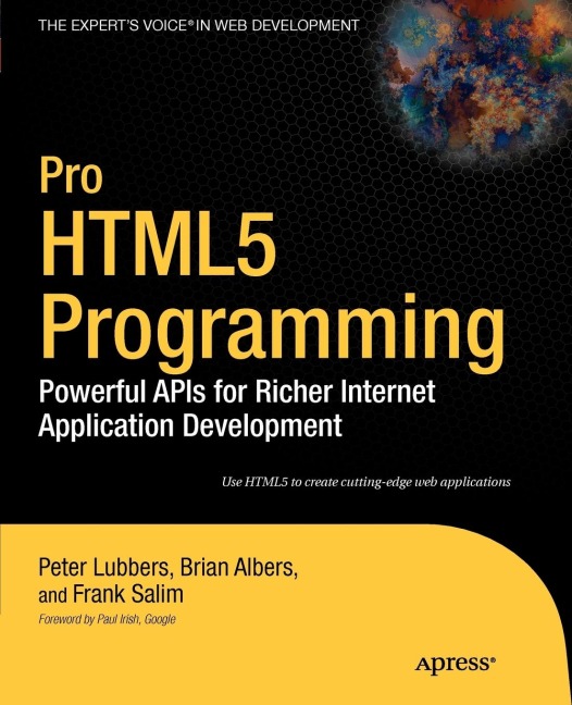 Pro HTML5 Programming: Powerful APIs for Richer Internet Application Development
