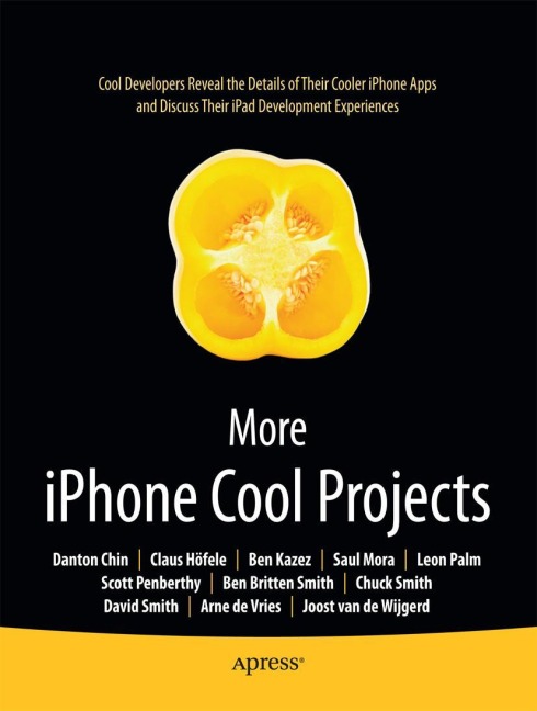 More iPhone Cool Projects: Cool Developers Reveal the Details of their Cooler Apps