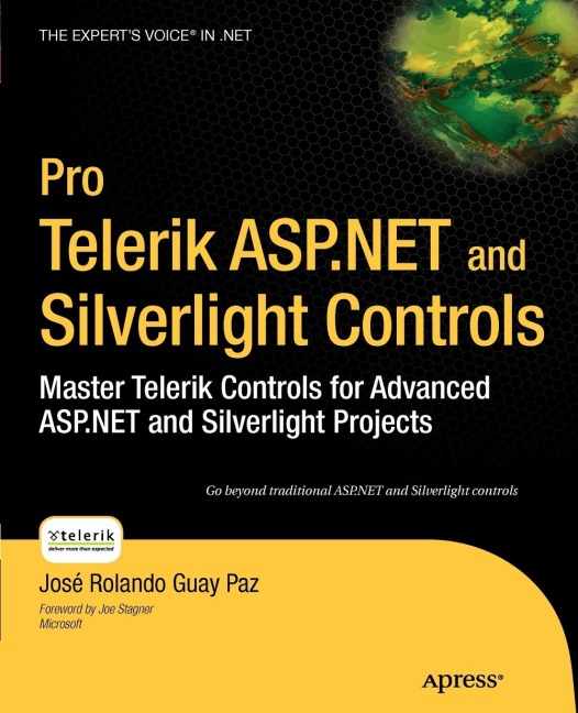 Pro Telerik ASP.NET and Silverlight Controls: Master Telerik Controls for Advanced ASP.NET and Silverlight Projects