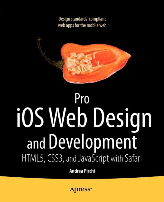 Pro IOS Web Design and Development: Html5, Css3, and JavaScript with Safari