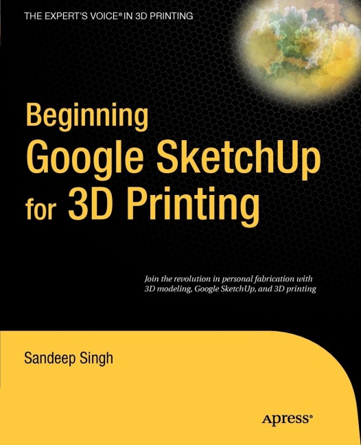 Beginning Google SketchUp for 3D Printing