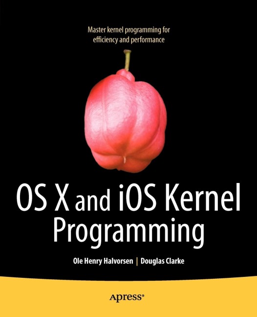 OS X and IOS Kernel Programming