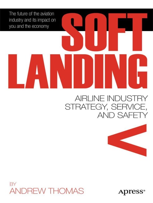 Soft Landing: Airline Industry Strategy, Service, and Safety