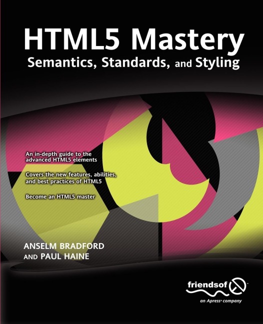 HTML5 Mastery: Semantics, Standards, and Styling