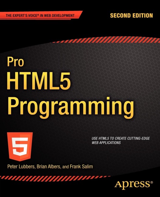 Pro HTML5 Programming: Powerful APIs for Richer Internet Application Development