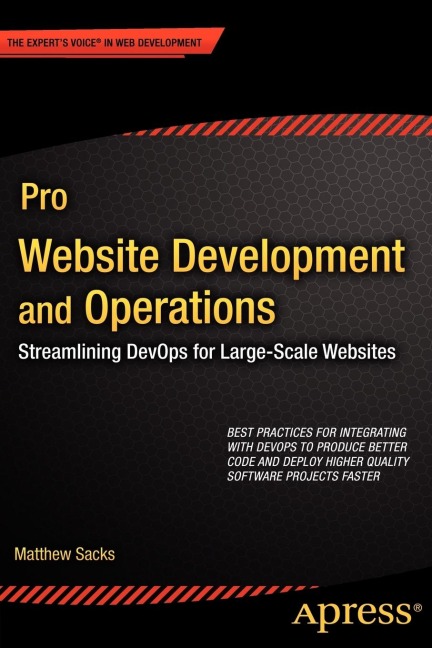 Pro Website Development and Operations: Streamlining Devops for Large-Scale Websites