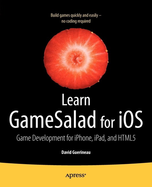 Learn Gamesalad for IOS: Game Development for Iphone, Ipad, and HTML5