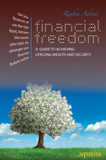 Financial Freedom: A Guide to Achieving Lifelong Wealth and Security