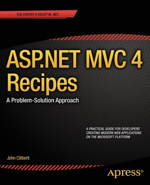 ASP.NET MVC 4 Recipes: A Problem-Solution Approach