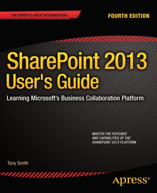 SharePoint 2013 Users Guide: Learning Microsofts Business Collaboration Platform