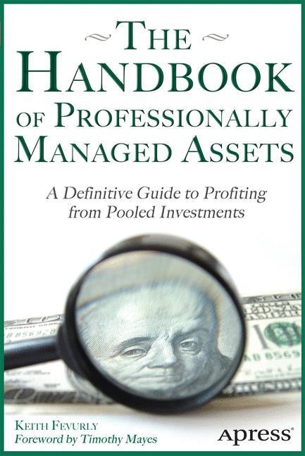 The Handbook of Professionally Managed Assets: A Definitive Guide to Profiting from Alternative Investments