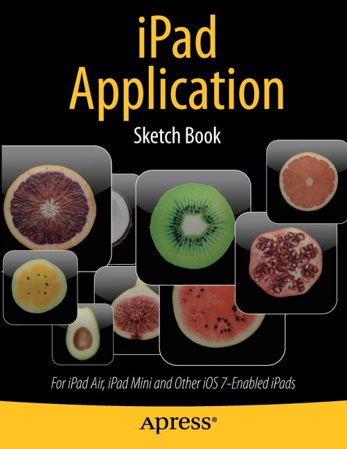 iPad Application Sketch Book: For iPad Air, iPad Mini and Other IOS 7-Enabled Ipads