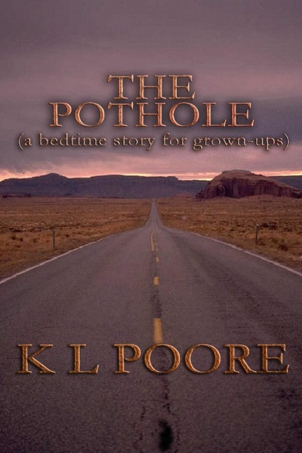 The Pothole: A Bedtime Story for Grown-Ups