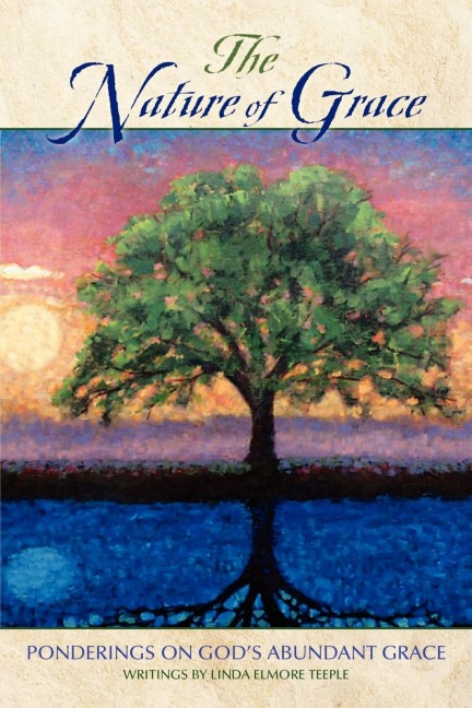 The Nature of Grace; Ponderings on Gods Abundant Grace