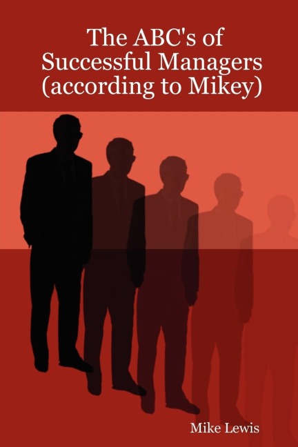 The ABCs of Successful Managers (according to Mikey)