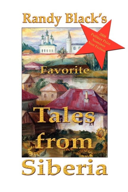 Randy Blacks Favorite Tales from Siberia