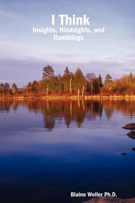 I Think: Insights, Hindsights, and Ramblings