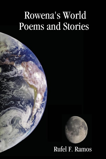 Rowenas World: Poems and Stories
