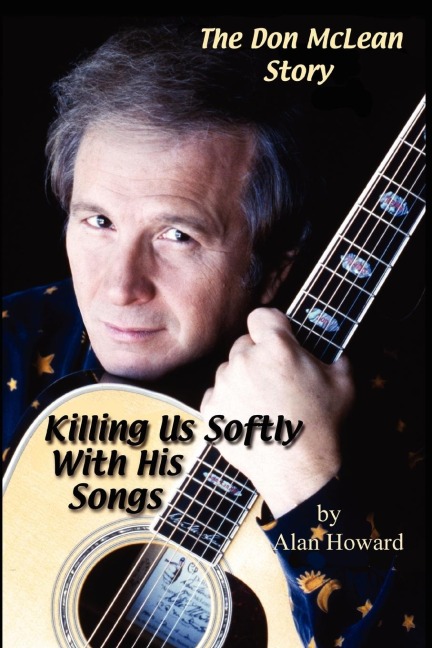 The Don McLean Story: Killing Us Softly With His Songs
