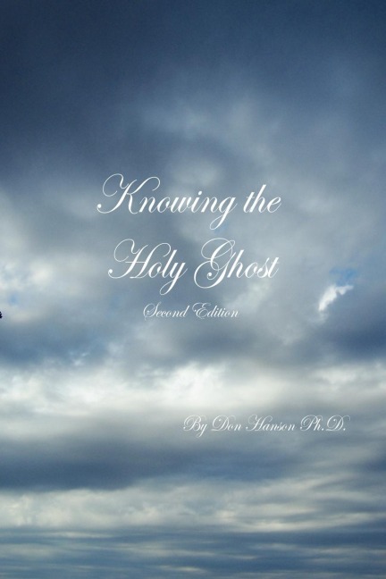 Knowing the Holy Ghost Second Edition