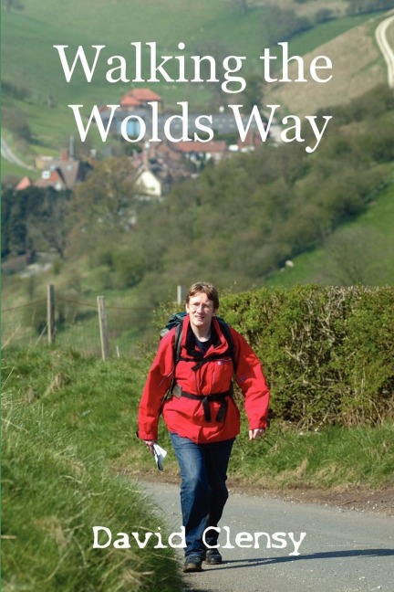 Walking The Wolds Way: Yorkshire on foot from Hull to Filey