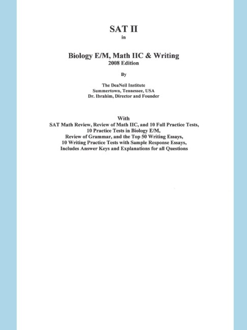 SAT II in Biology E/M, Math IIC & Writing