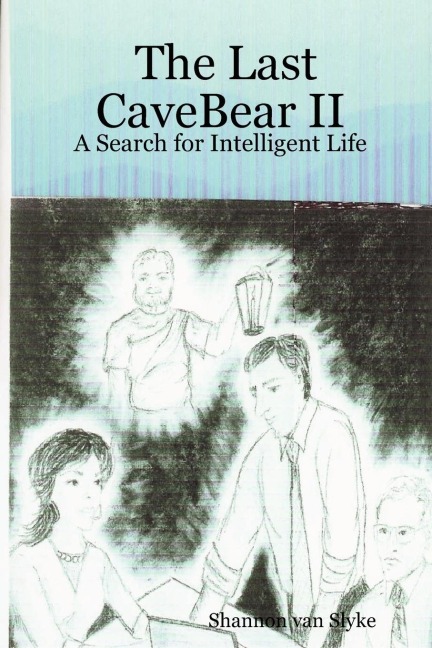 The Last Cavebear II: A Search for Intelligent Life