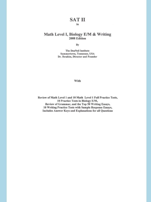 SAT II in Math Level I, Biology E/M & Writing
