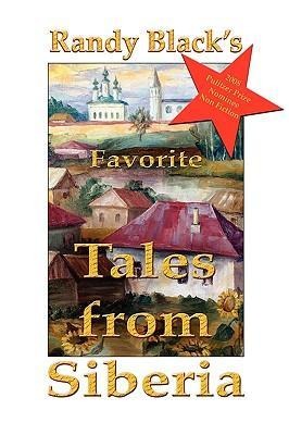 Randy Blacks Favorite Tales from Siberia