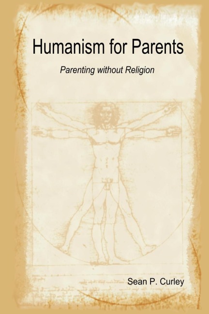 Humanism for Parents: Parenting Without Religion