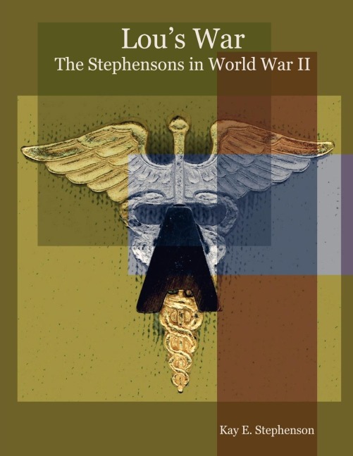 Lous War: The Stephensons in World War II