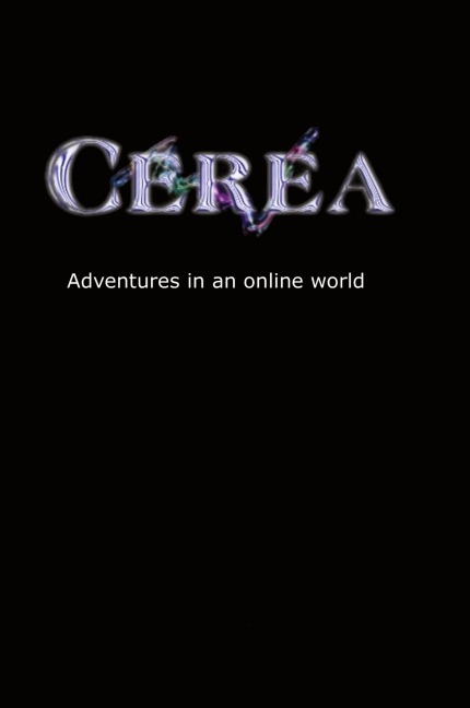 Cerea - Adventures in an online world