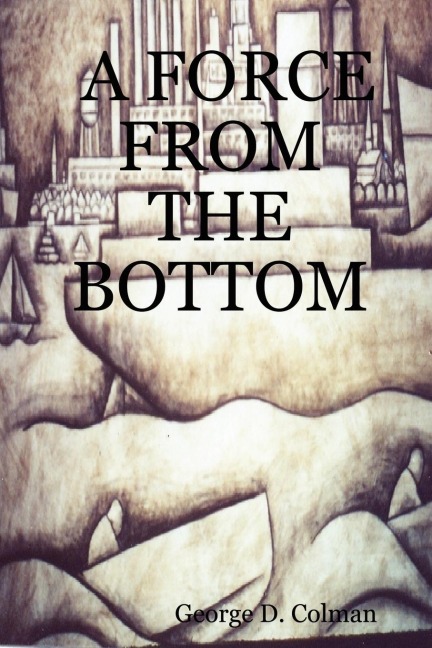 A Force from the Bottom