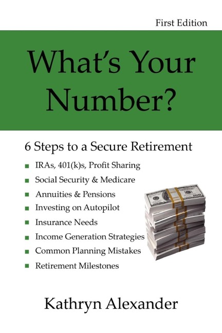 Whats Your Number? 6 Steps to a Secure Retirement
