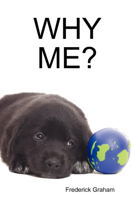 WHY ME?