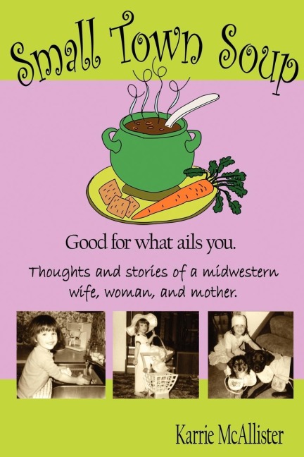 Small Town Soup: Good for what ails you