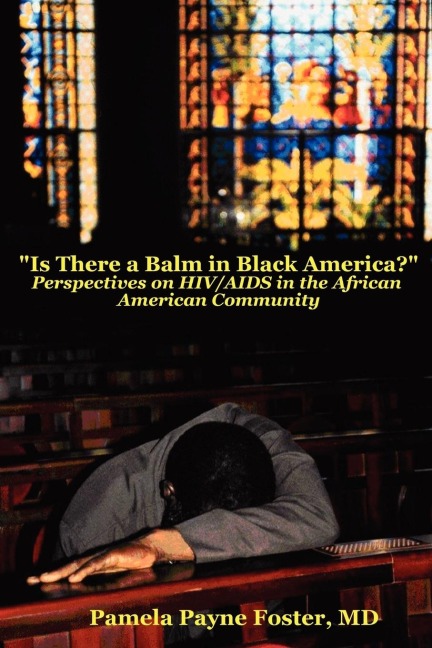 Is there a Balm in Black America?: Perspectives on HIV/AIDS in the African American Community 