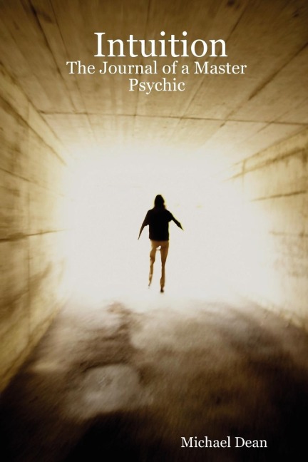 Intuition: The Journal of a Master Psychic