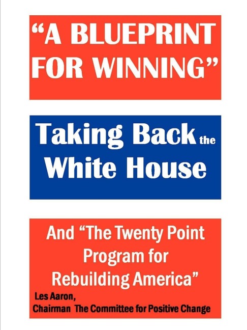 A Blueprint For Winning: Taking Back the White House--08