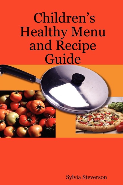 Childrens Healthy Menu and Recipe Guide