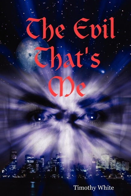 The Evil Thats Me
