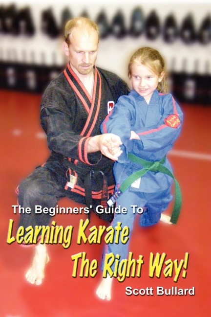 The Beginners' Guide To Learning Karate The Right Way!