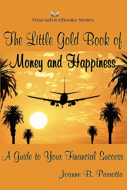 The Little Gold Book of Money and Happiness: A Guide to Your Financial Success