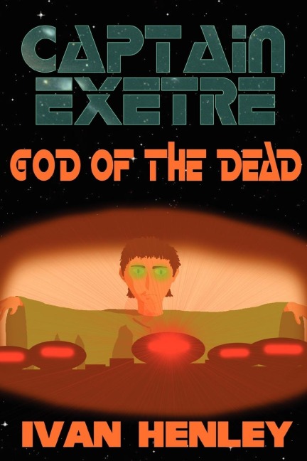 Captain Exetre: God of the Dead