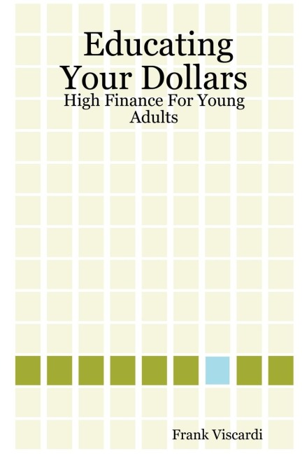 Educating Your Dollars: High Finance For Young Adults