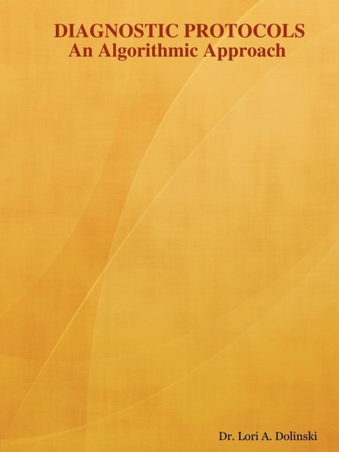 DIAGNOSTIC PROTOCOLS: An Algorithmic Approach