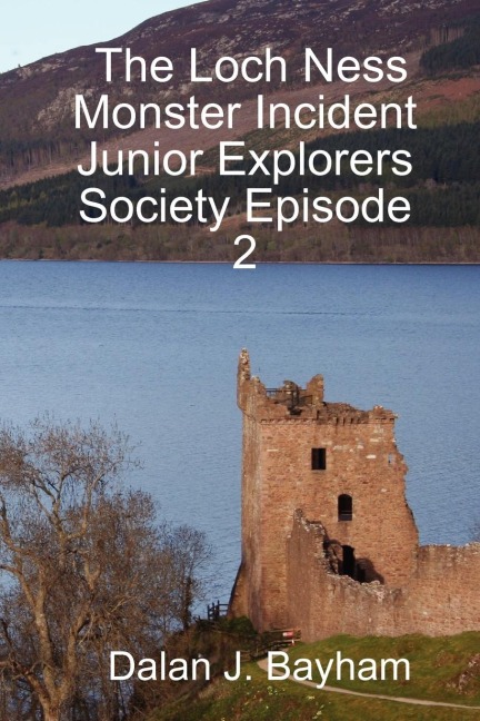 The Loch Ness Monster Incident - Junior Explorers Society Episode 2