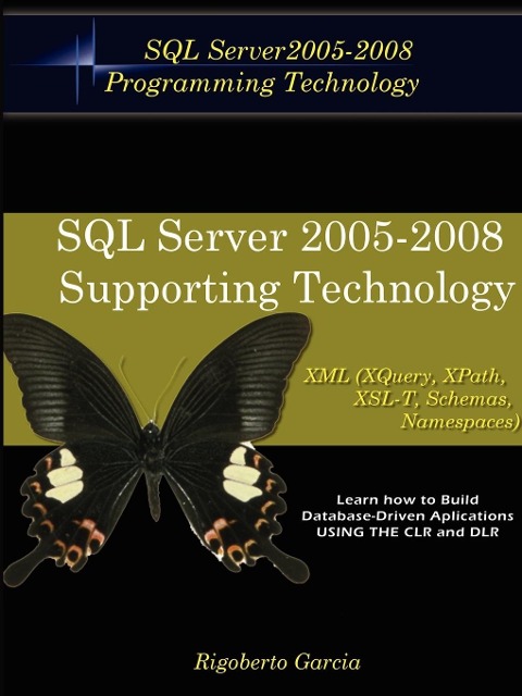 Foundations Book II: Understanding SQL Server 2005 Supporting Technology (XML, XSLT, Xquery, Xpath, MS Schemas, Dtds, Namespaces).