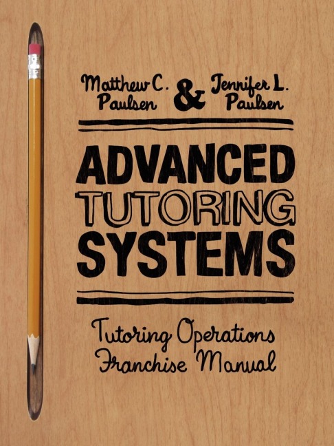 Advanced Tutoring Systems: Tutoring Operations Franchise Manual